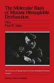 The Molecular Basis of Mutant Hemoglobin Dysfunction (eBook, PDF) The Molecular Basis of Mutant Hemoglobin Dysfunction (eBook, PDF)