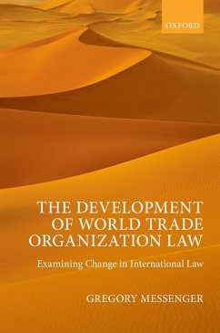 The Development of World Trade Organization Law (eBook, PDF) - Messenger, Gregory