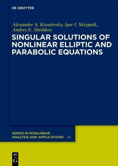 Singular Solutions of Nonlinear Elliptic and Parabolic Equations (eBook, PDF) - Kovalevsky, Alexander A.; Skrypnik, Igor I.; Shishkov, Andrey E.