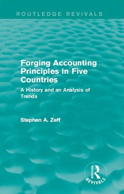 Forging Accounting Principles in Five Countries (eBook, PDF) - Zeff, Stephen A.