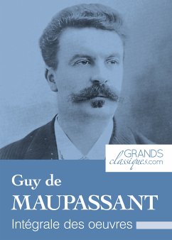 Guy de Maupassant (eBook, ePUB) - de Maupassant, Guy; Grandsclassiques. Com