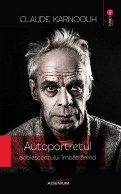 Autoportretul adolescentului îmbătrânind (eBook, ePUB) - Karnoouh, Claude