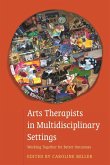 Arts Therapists in Multidisciplinary Settings (eBook, ePUB)