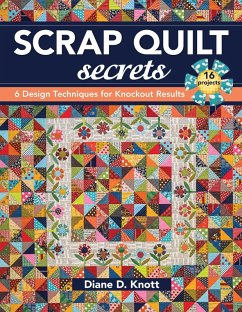 Scrap Quilt Secrets (eBook, ePUB) - Knott, Diane D.