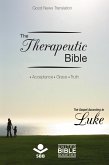The Therapeutic Bible - The Gospel of Luke (eBook, ePUB)