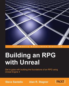 Building an RPG with Unreal 4.x (eBook, ePUB) - Santello, Steve; Stagner, Alan R.