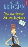 Cum am devenit Audrey Hepburn (eBook, ePUB)