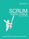 Scrum: Novice to Ninja (eBook, ePUB)