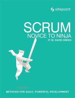 Scrum: Novice to Ninja (eBook, ePUB) - Green, M. David