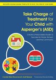 Take Charge of Treatment for Your Child with Asperger's (ASD) (eBook, ePUB)