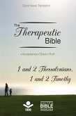 The Therapeutic Bible - 1 and 2 Thessalonians and 1 and 2 Timothy (eBook, ePUB)