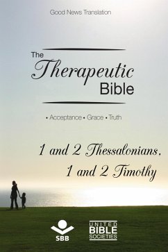 Cover The Therapeutic Bible - 1 and 2 Thessalonians and 1 and 2 Timothy (eBook, ePUB)