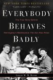 Everybody Behaves Badly (eBook, ePUB) Everybody Behaves Badly (eBook, ePUB)