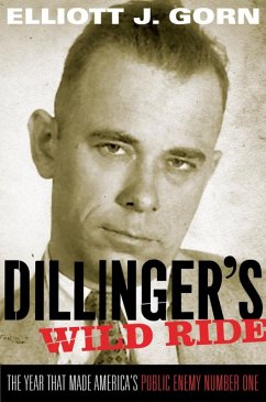 Dillinger's Wild Ride (eBook, ePUB) - Gorn, Elliott J.