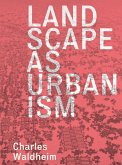 Landscape as Urbanism (eBook, PDF)