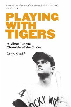 Playing with Tigers (eBook, ePUB) - Gmelch, George