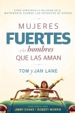 Mujeres fuertes y los hombres que las aman (eBook, ePUB) Mujeres fuertes y los hombres que las aman (eBook, ePUB)