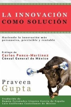 La Innovación Como Solución (eBook, ePUB) - Gupta, Praveen