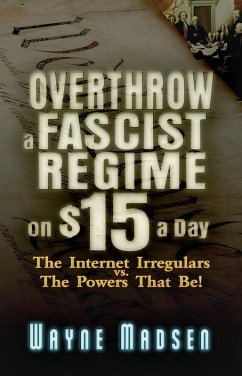 Overthrow a Fascist Regime on $15 a Day (eBook, ePUB) - Madsen, Wayne