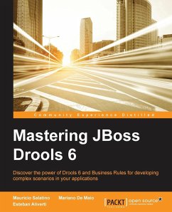 Mastering JBoss Drools 6 for Developers - Salatino, Mauricio; Aliverti, Esteban; Nicolas de Maio, Mariano