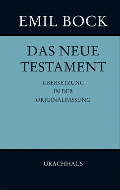 Das Neue Testament: Übersetzung in der Originalfassung