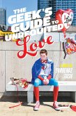 The Geek's Guide to Unrequited Love (eBook, ePUB)
