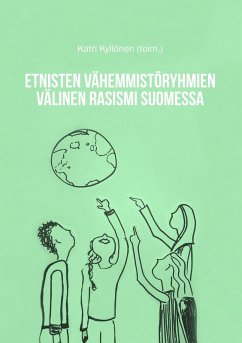 Etnisten vähemmistöryhmien välinen rasismi Suomessa - Kyllönen, Katri