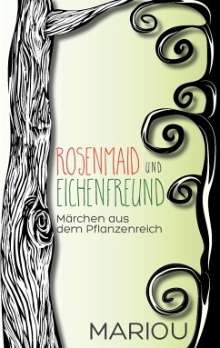 Rosenmaid und Eichenfreund - Wiesler, Marion