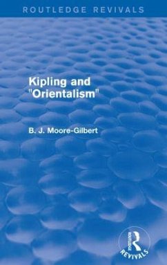 Kipling and Orientalism (Routledge Revivals) - Moore-Gilbert, B J