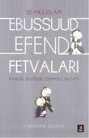 Ebussuud Efendi Fetvalari - Ertugrul Düzdag, M.