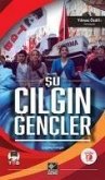 Su Cilgin Gencler