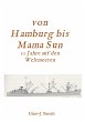 Von Hamburg bis Mama Sun: 10 Jahre auf den Weltmeeren