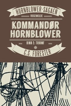 Kommandør Hornblower. Bind 2 - Forester, C. S.