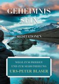 Geheimnis Sein - Meditationen