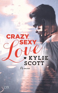 Crazy Sexy Love / Dive Bar Bd.1 - Scott, Kylie