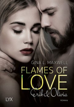 Flames of Love - Erik & Olivia / Boston Heat Bd.1 - Maxwell, Gina L.