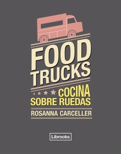 Cover Food trucks : cocina sobre ruedas