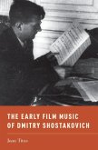 The Early Film Music of Dmitry Shostakovich (eBook, ePUB)