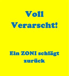 VOLL VERARSCHT (eBook, ePUB) - Niemand, Ein