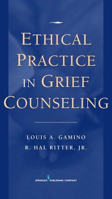 Ethical Practice in Grief Counseling (eBook, ePUB) - Gamino, Louis A.; Ritter, R. Hal