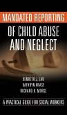 Mandated Reporting of Child Abuse and Neglect (eBook, ePUB)