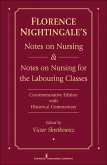 Florence Nightingale's Notes on Nursing and Notes on Nursing for the Labouring Classes (eBook, ePUB) Florence Nightingale's Notes on Nursing and Notes on Nursing for the Labouring Classes (eBook, ePUB)