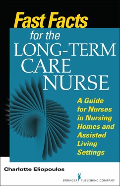 Fast Facts for the Long-Term Care Nurse (eBook, ePUB) - Eliopoulos, Charlotte