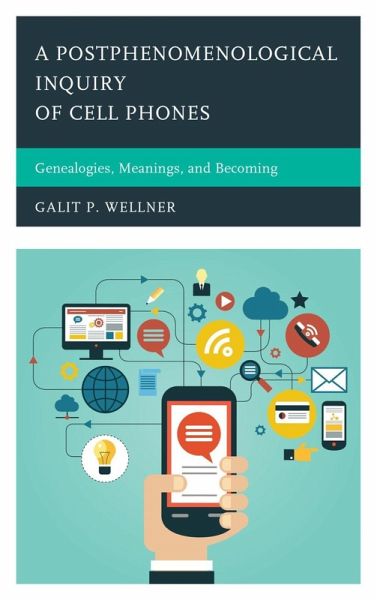 A Postphenomenological Inquiry of Cell Phones (eBook, ePUB) A Postphenomenological Inquiry of Cell Phones (eBook, ePUB)