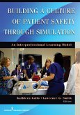 Building a Culture of Patient Safety Through Simulation (eBook, ePUB)