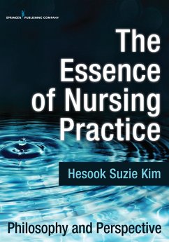 The Essence of Nursing Practice (eBook, ePUB) - Kim, Hesook Suzie