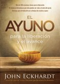 El ayuno para la liberacion y el avance (eBook, ePUB)