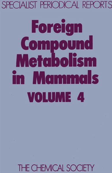 Foreign Compound Metabolism in Mammals (eBook, PDF)