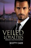 Veiled Loyalties (eBook, ePUB)