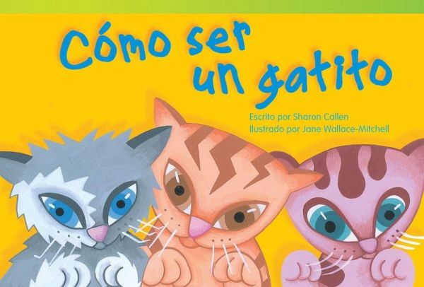 Como ser un gatito (eBook, PDF) Como ser un gatito (eBook, PDF)